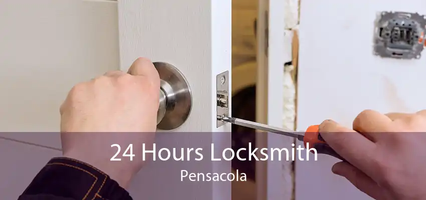 24 Hours Locksmith Pensacola