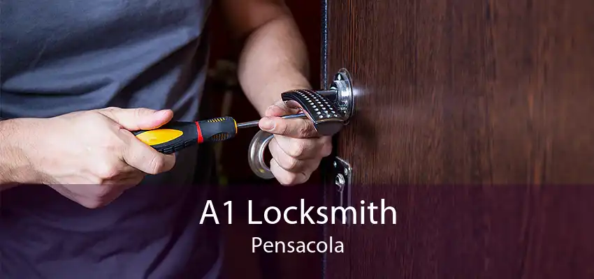 A1 Locksmith Pensacola
