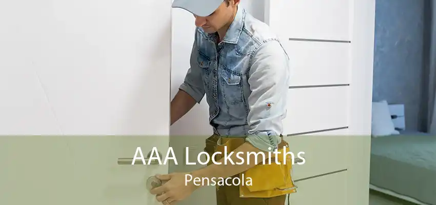 AAA Locksmiths Pensacola