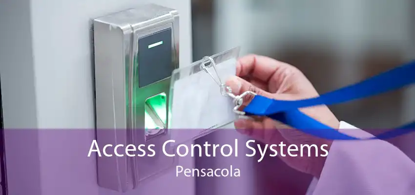 Access Control Systems Pensacola