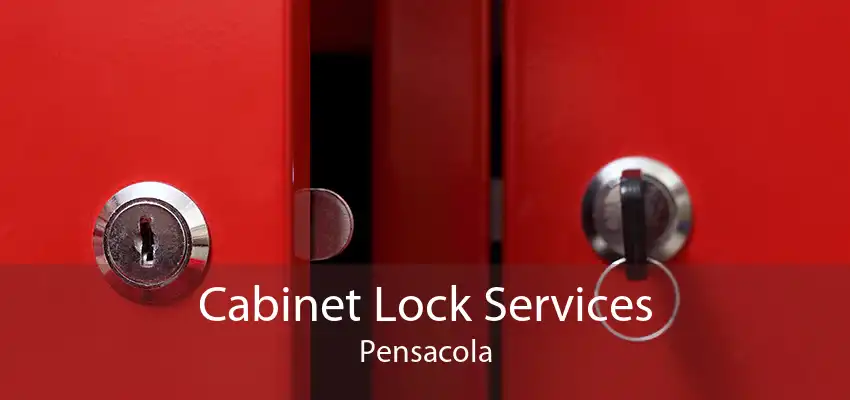 Cabinet Lock Services Pensacola