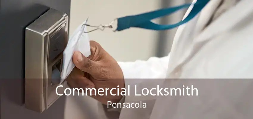 Commercial Locksmith Pensacola