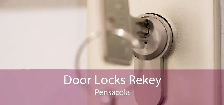 Door Locks Rekey Pensacola