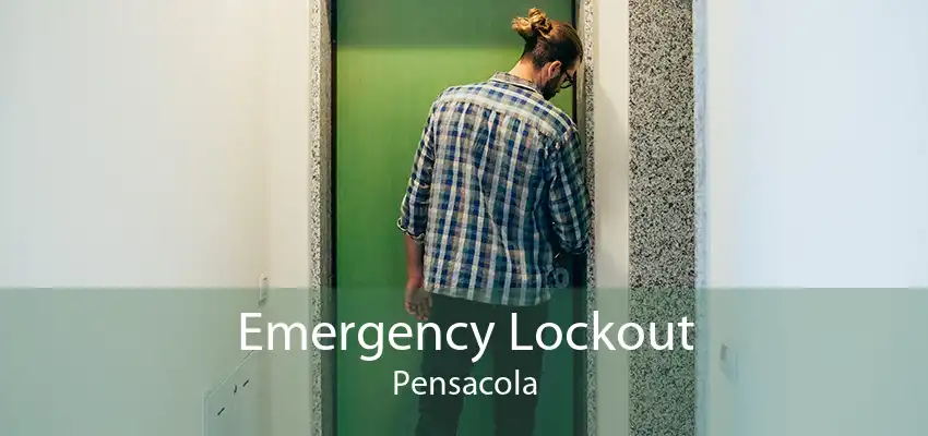 Emergency Lockout Pensacola