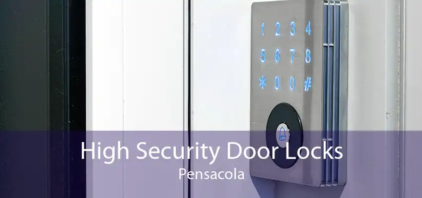 High Security Door Locks Pensacola