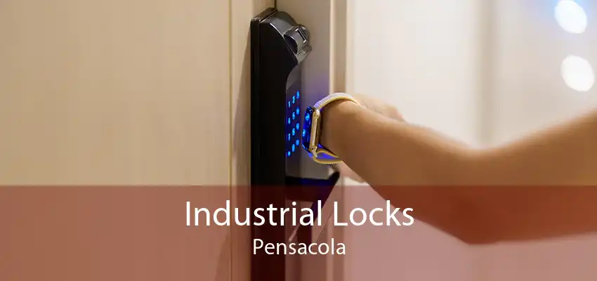 Industrial Locks Pensacola