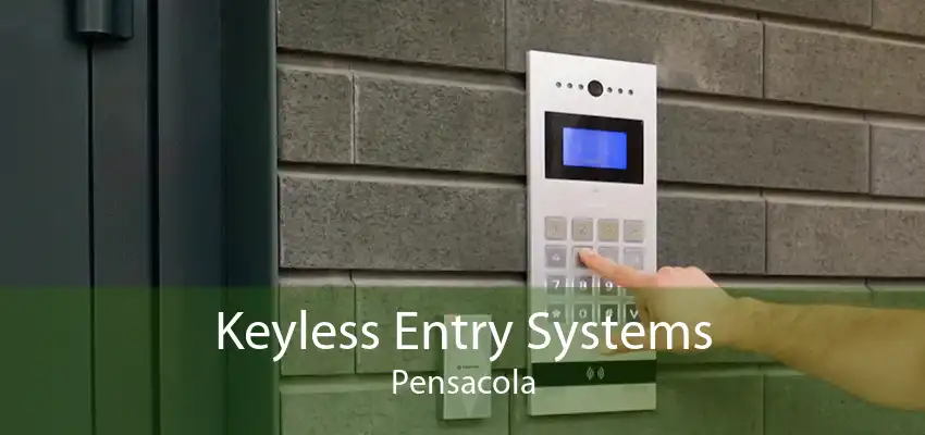 Keyless Entry Systems Pensacola