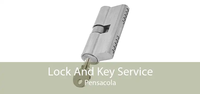 Lock And Key Service Pensacola