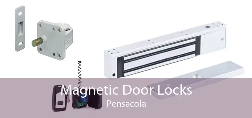 Magnetic Door Locks Pensacola