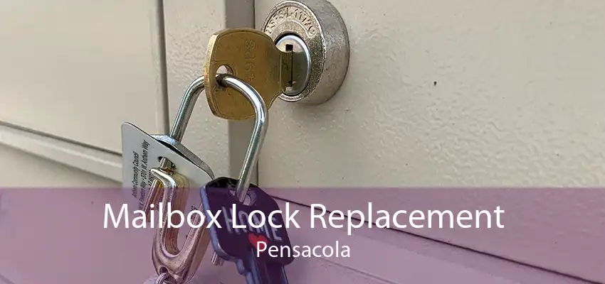 Mailbox Lock Replacement Pensacola
