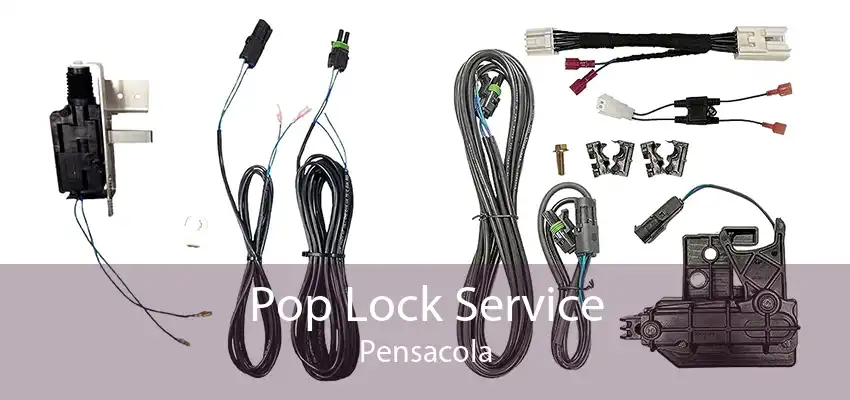 Pop Lock Service Pensacola