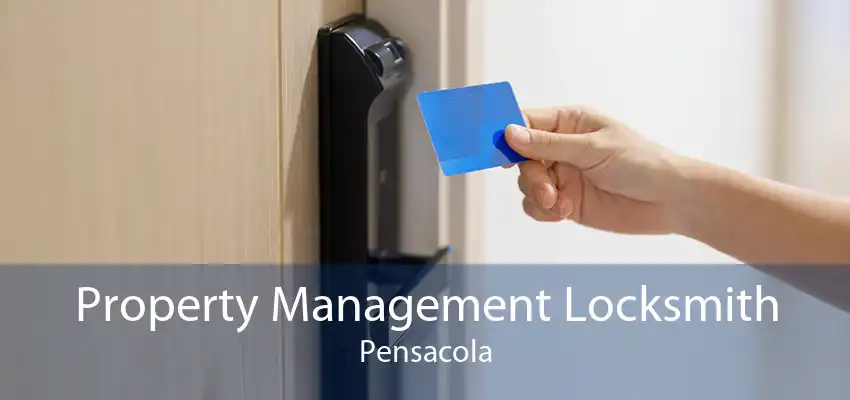 Property Management Locksmith Pensacola