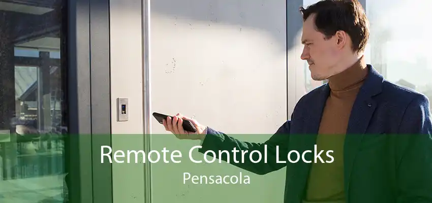 Remote Control Locks Pensacola