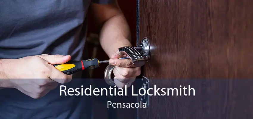 Residential Locksmith Pensacola