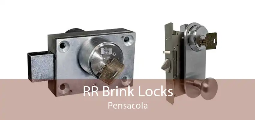 RR Brink Locks Pensacola
