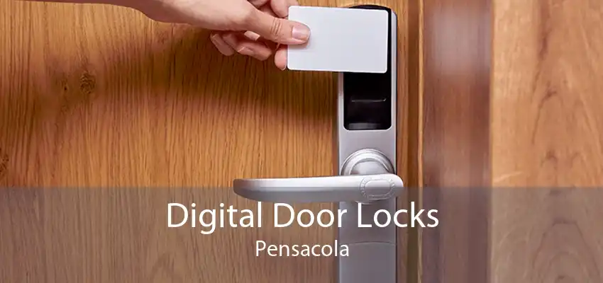 Digital Door Locks Pensacola