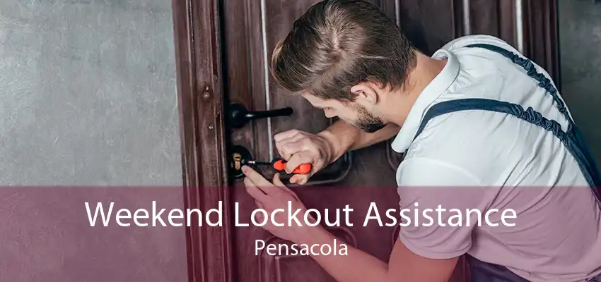Weekend Lockout Assistance Pensacola