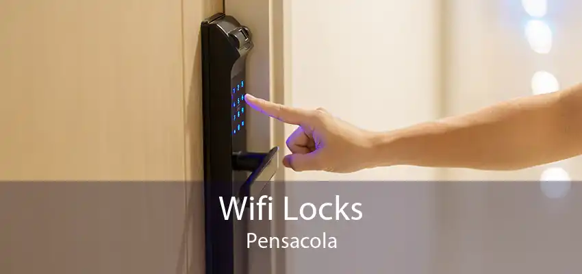 Wifi Locks Pensacola